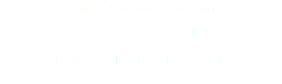 Brainy Studio presents
Cracky Doors - Labyrinth Hit